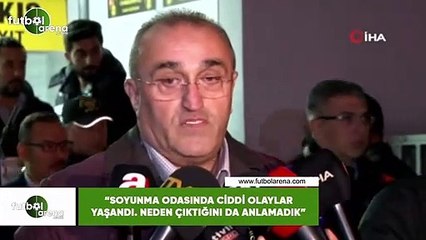 Abdurrahim Albayrak: "Soyunma odasında  ciddi olaylar yaşandı. Neden çıktığını da anlamadık"