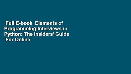 Full E-book  Elements of Programming Interviews in Python: The Insiders' Guide  For Online