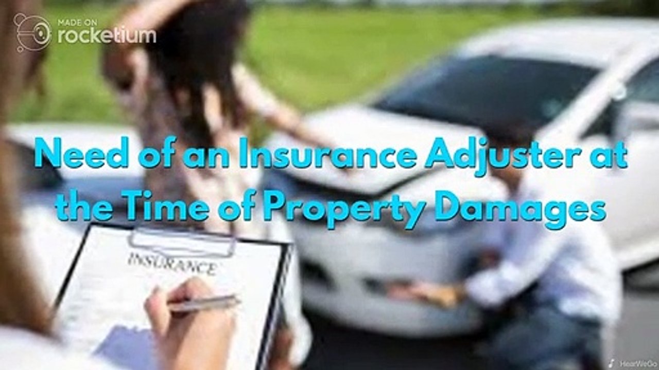 Need of an Insurance Adjuster at the Time of Pr...