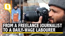 Kashmir Scribe Forced to Work As Labourer Due to Internet Shutdown