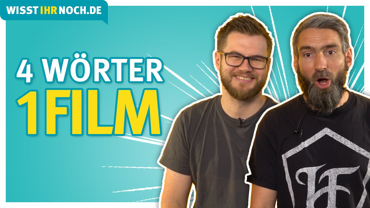 4 wörter, 1 film - das ultimative film-quiz  | wisst ihr noch?