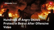 Hundreds of Angry Shiites Protest in Beirut After Offensive Video