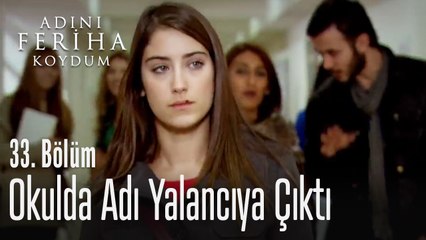 Feriha'nın okulda adı çıkıyor - Adını Feriha Koydum 33. Bölüm
