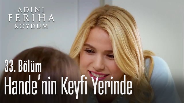 Feriha'nın kapıcı kızı olduğunu öğrenen Hande... - Adını Feriha Koydum 33. Bölüm