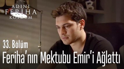 Emir sonunda Feriha'nın mektubunu okuyor - Adını Feriha Koydum 33. Bölüm
