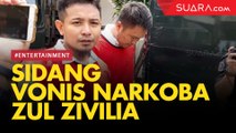 LIVE REPORT: Sidang Vonis Narkoba Zul Zivilia, Benarkah Seumur Hidup?
