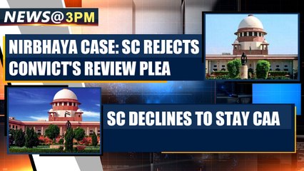 SC rejects gangrape convict's review petition, confirms death penalty and more news| OneInida News