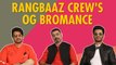 Rangbaaz Boys Decoding Bromance l Sushant Singh l Jimmy Sheirgill | Sharad Kelkar