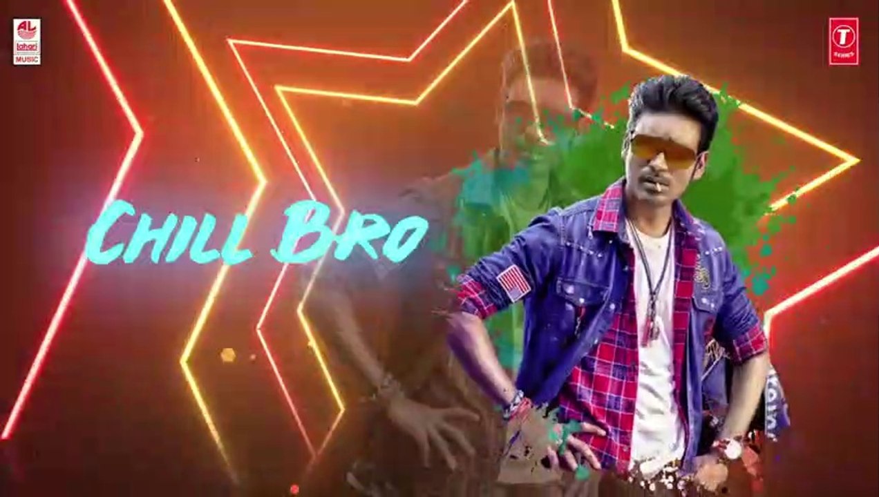 Chill Bro Lyrical Video | Dhanush | Sathya Jothi Films | Pattas