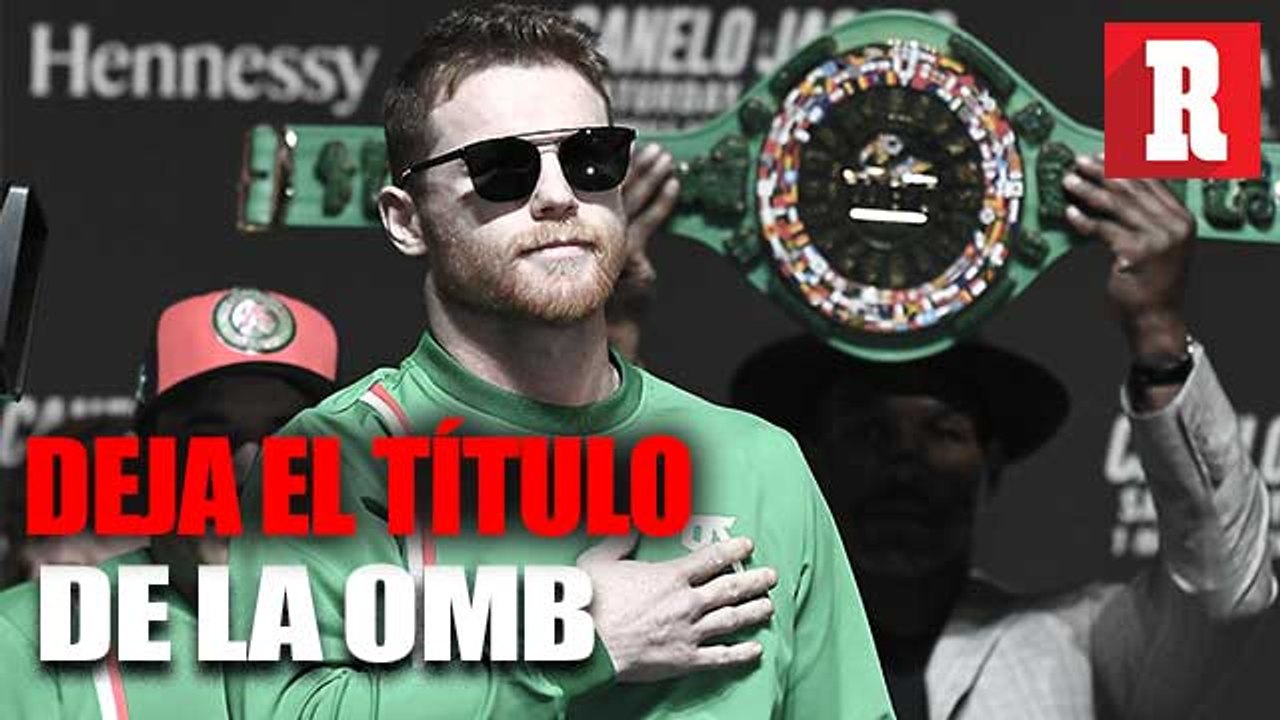 Canelo Álvarez deja título semicompleto de la OMB