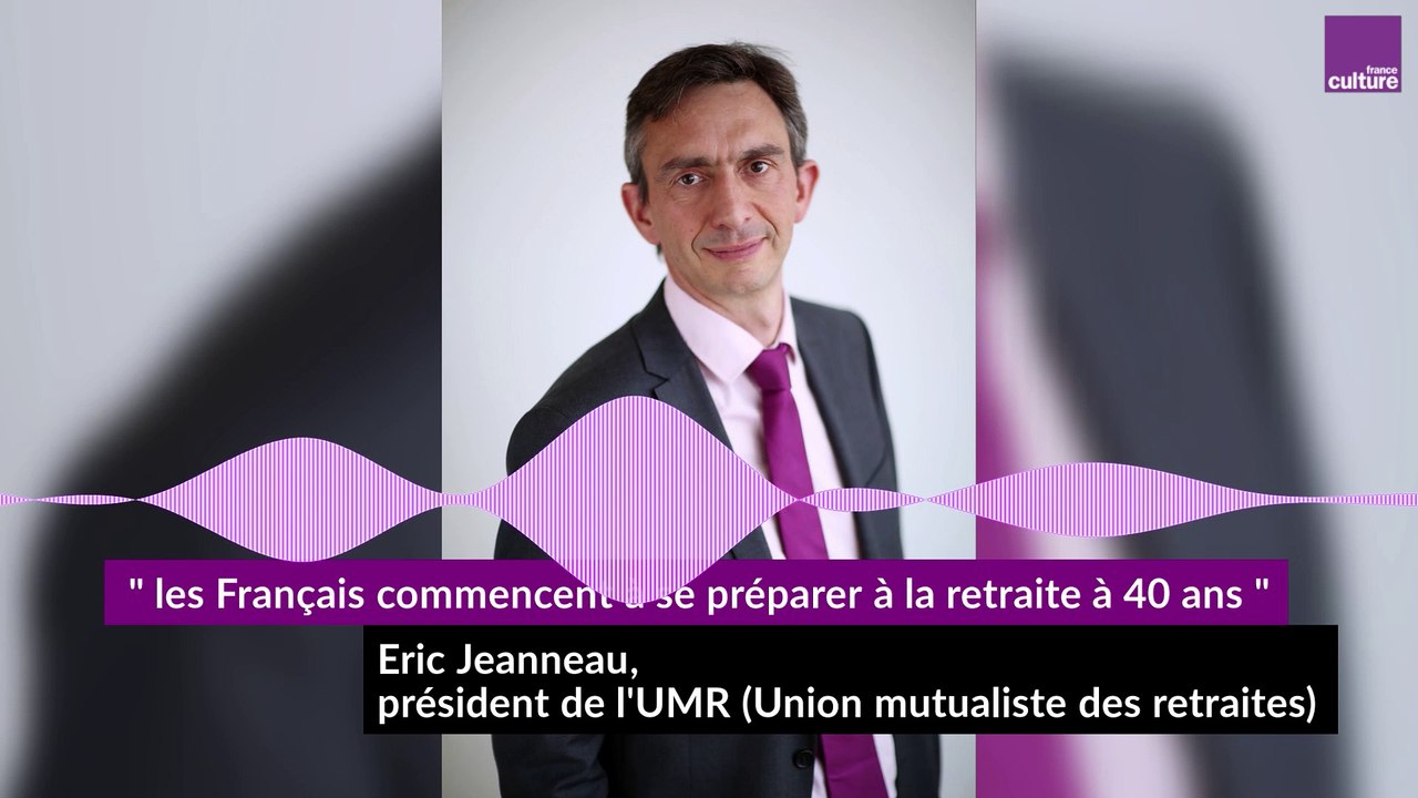 Eric Jeanneau : "Les Français commencent à se préparer à la retraite à 40 ans"