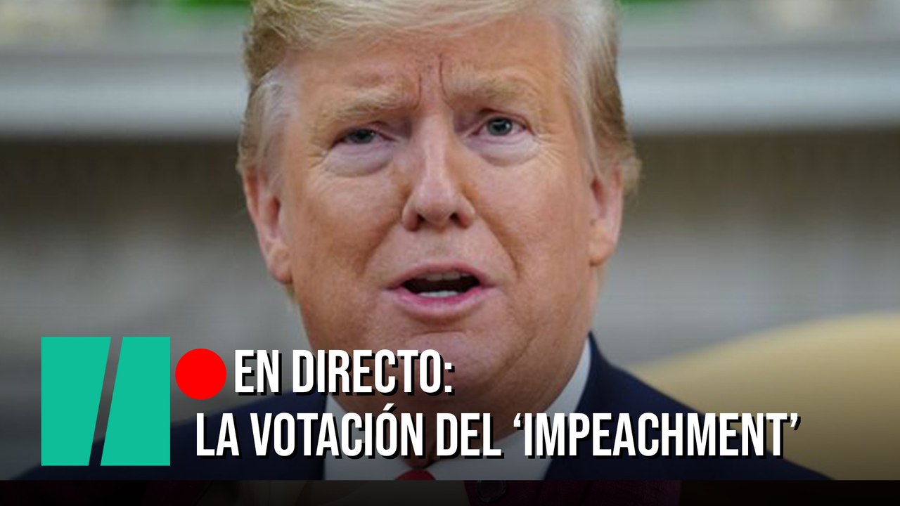La Cámara de Representantes vota el ‘impeachmen...