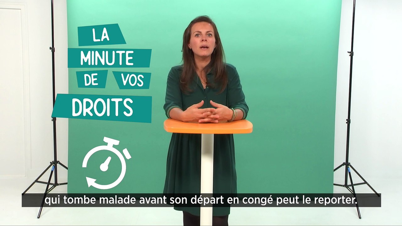 La minute de vos droits - Maladie pendant les congés