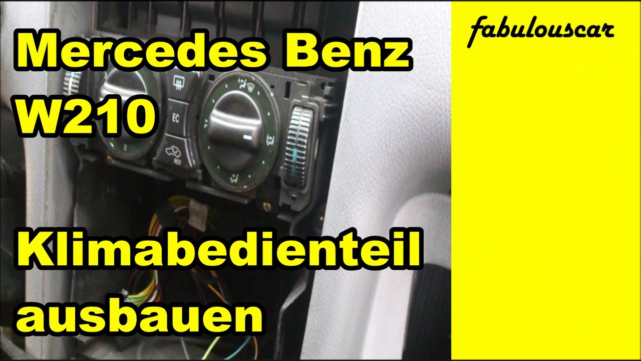 Klimabedienteil ausbauen | mercedes benz w210