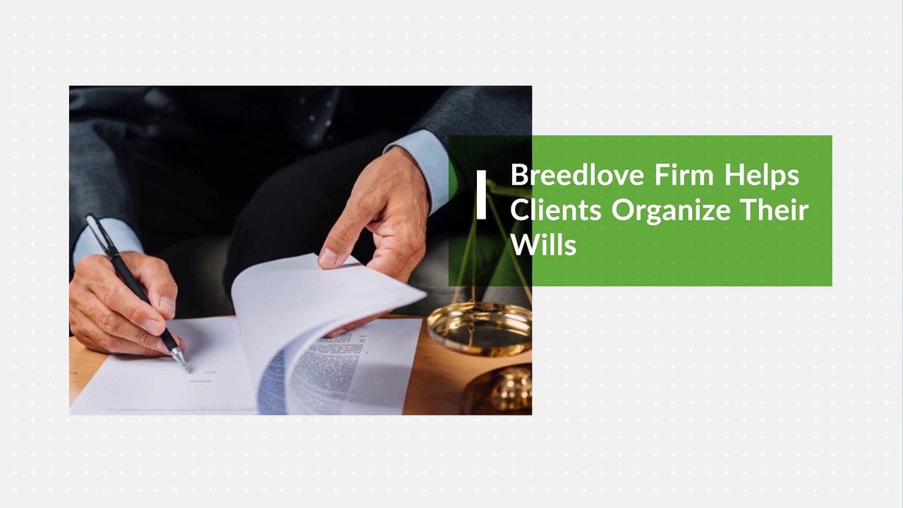 Breedlove Firm Helps Clients Organize Their Wills | Breedlove Law Firm