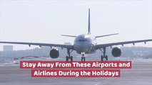 The Dreadful Airports And Airlines In December