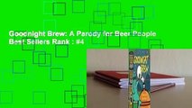 Goodnight Brew: A Parody for Beer People  Best Sellers Rank : #4