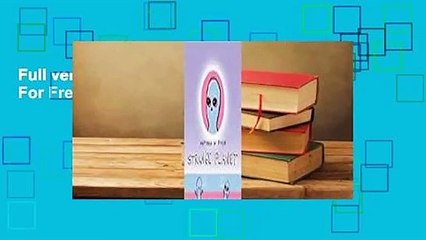 Full version  Strange Planet  For Free