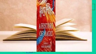 Full Version  Harry Potter: A History of Magic  For Kindle
