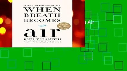 Full E-book  When Breath Becomes Air  For Online