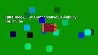 Full E-book  The Conservative Sensibility  For Online