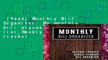 [Read] Monthly Bill Organizer: My monthly bill planner with income list,Weekly expense tracker