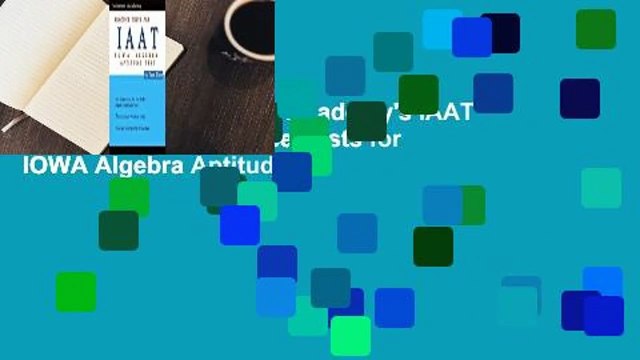 Full version Solomon Academy's IAAT Practice Tests: Practice Tests for IOWA Algebra Aptitude