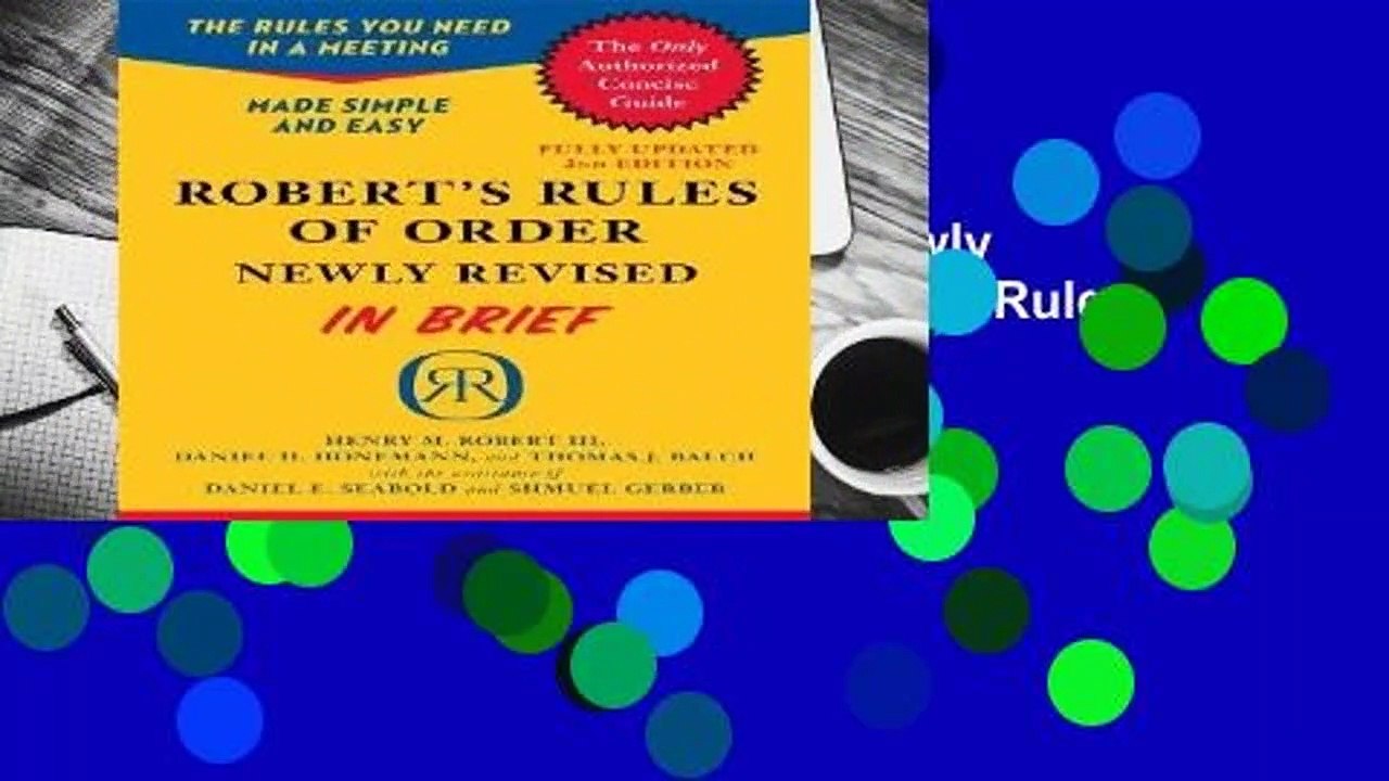 [Read] Robert s Rules of Order Newly Revised In Brief, 2nd edition (Roberts Rules of Order in