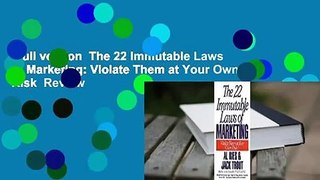 Full version  The 22 Immutable Laws of Marketing: Violate Them at Your Own Risk  Review
