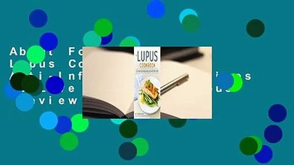 About For Books  The Lupus Cookbook: 125+ Anti-Inflammatory Recipes to Live Well With Lupus  Review