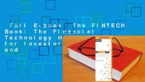 Full E-book  The FINTECH Book: The Financial Technology Handbook for Investors, Entrepreneurs and