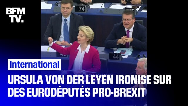 La présidente de la Commission européenne ironise sur le départ des pro-Brexit du Parlement européen