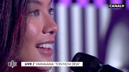 Vaimalama Chaves en live dans Clique avec "ton nom déjà" - CANAL+