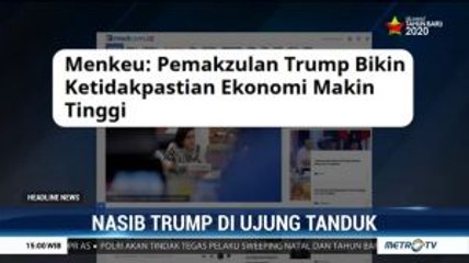 Pemakzulan Trump Tingkatkan Ketidakpastian Ekonomi Global