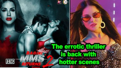 Ragini MMS Returns 2: The errotic thriller is back with hotter scenes