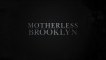 MOTHERLESS BROOKLYN - Official Trailer