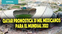 Tras los mil Rayados, Qatar pronostica 35 mil mexicanos para el Mundial 2022
