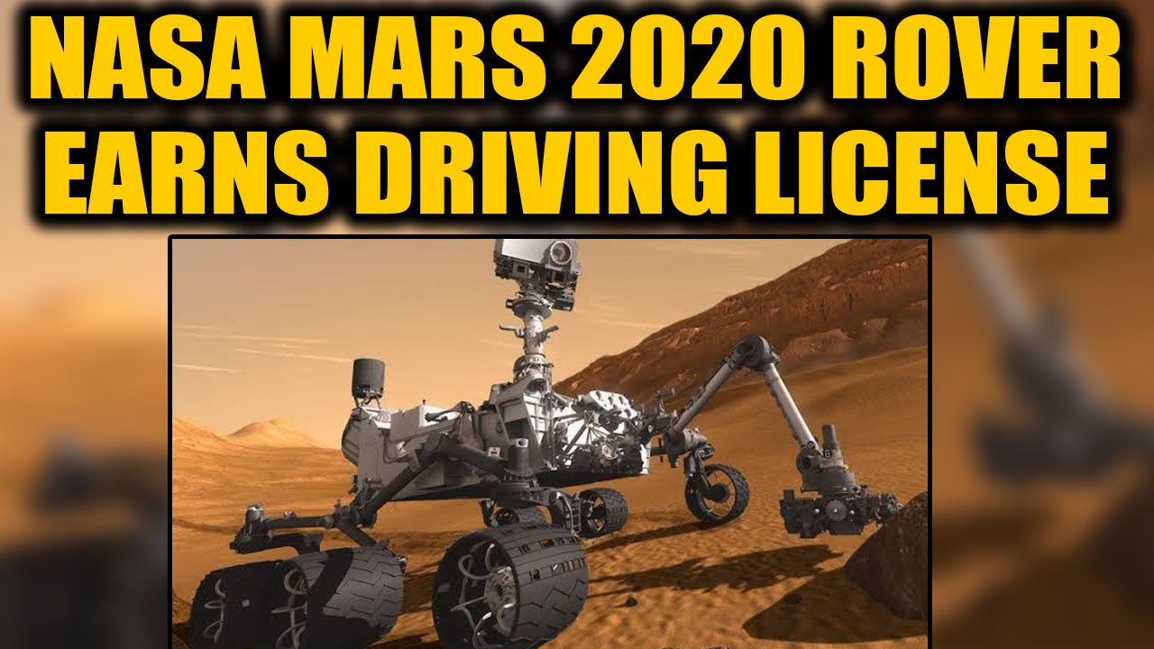 NASA's Mars 2020 rover earns its driving license to explore the Red Planet