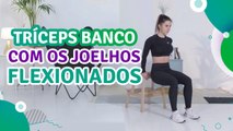 Tríceps banco com os joelhos flexionados - Sou Fitness