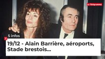 Alain Barrière, aéroports, Stade brestois... Cinq infos bretonnes du 19 décembre