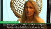 USA legend Lilly in favour of a women's Club World Cup