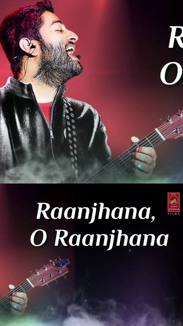 Arijit Singh Ranjhana song