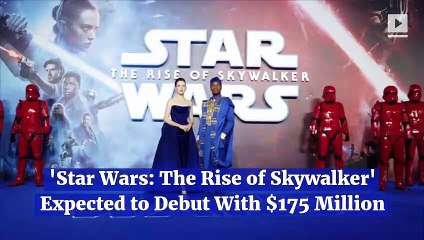 'Star Wars: The Rise of Skywalker' Expected to Debut With $175 Million