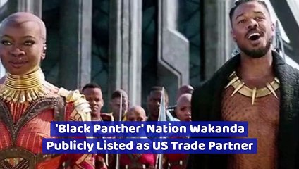 'Black Panther' Nation Wakanda Publicly Listed as US Trade Partner