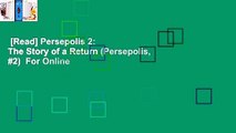 [Read] Persepolis 2: The Story of a Return (Persepolis, #2)  For Online