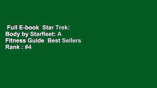 Full E-book  Star Trek: Body by Starfleet: A Fitness Guide  Best Sellers Rank : #4