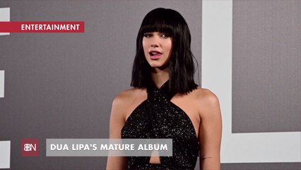 Dua Lipas Has A More Mature Album