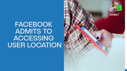 Facebook Admits To Accessing User Location