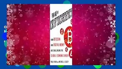 Full E-book  The Age of Cryptocurrency: How Bitcoin and Digital Money Are Challenging the Global