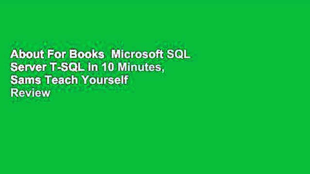 about for books microsoft sql server t sql in 10 minutes sams teach yourself review video dailymotion dailymotion